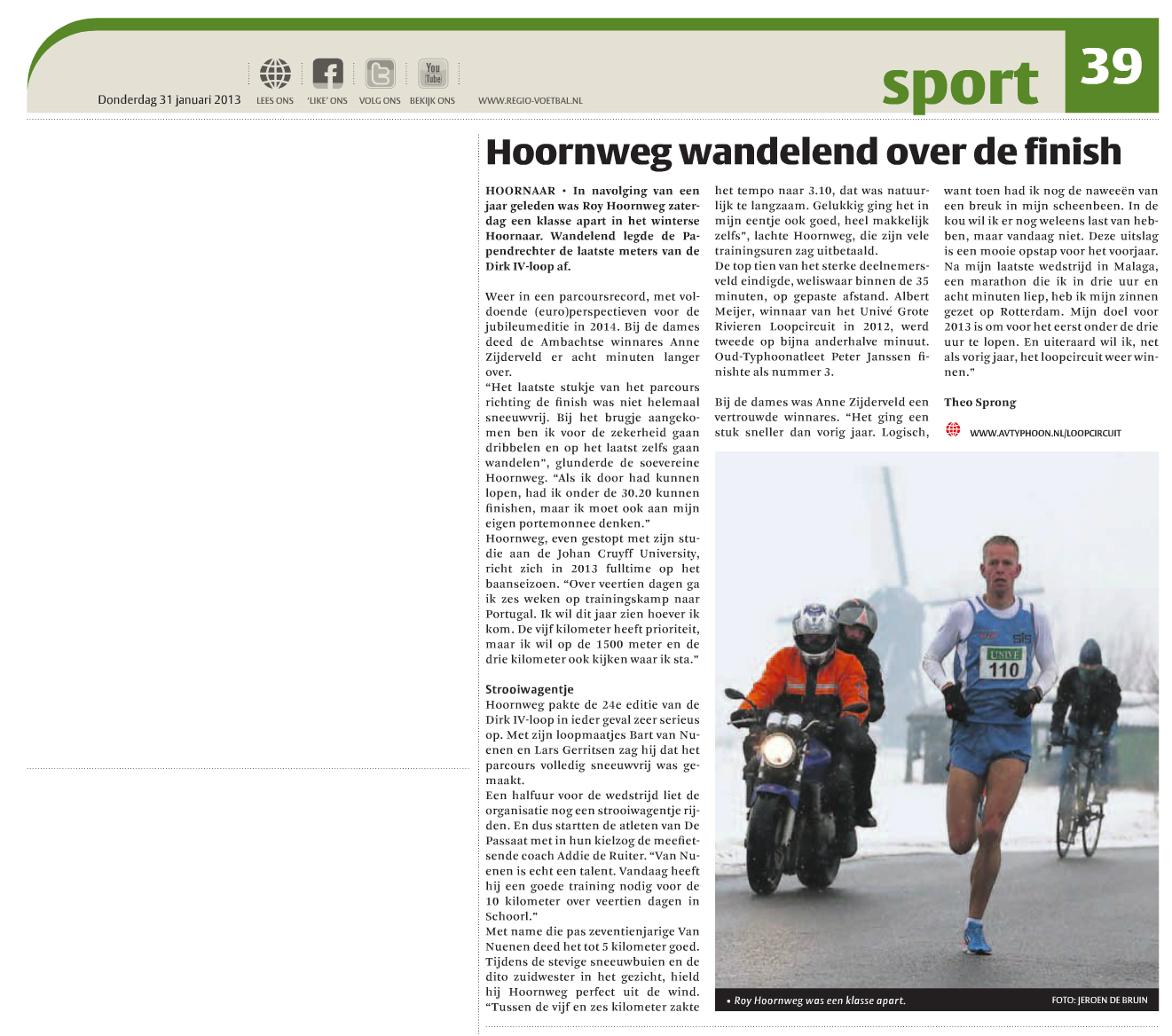 Foto DBRN Fotografie in Het Kontakt editie Alblasserwaard week 05-2013 / hardloop wedstrijd Dirk IV Loop te Hoornaar. Op de foto Winnaar Roy Hoornweg